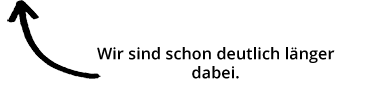 Wir sind schon deutlich länger dabei.